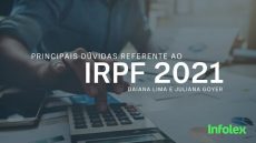 [Infolex Tira dúvidas] IRPF 2021