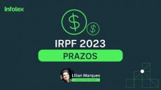 IRPF 2023: Prazos